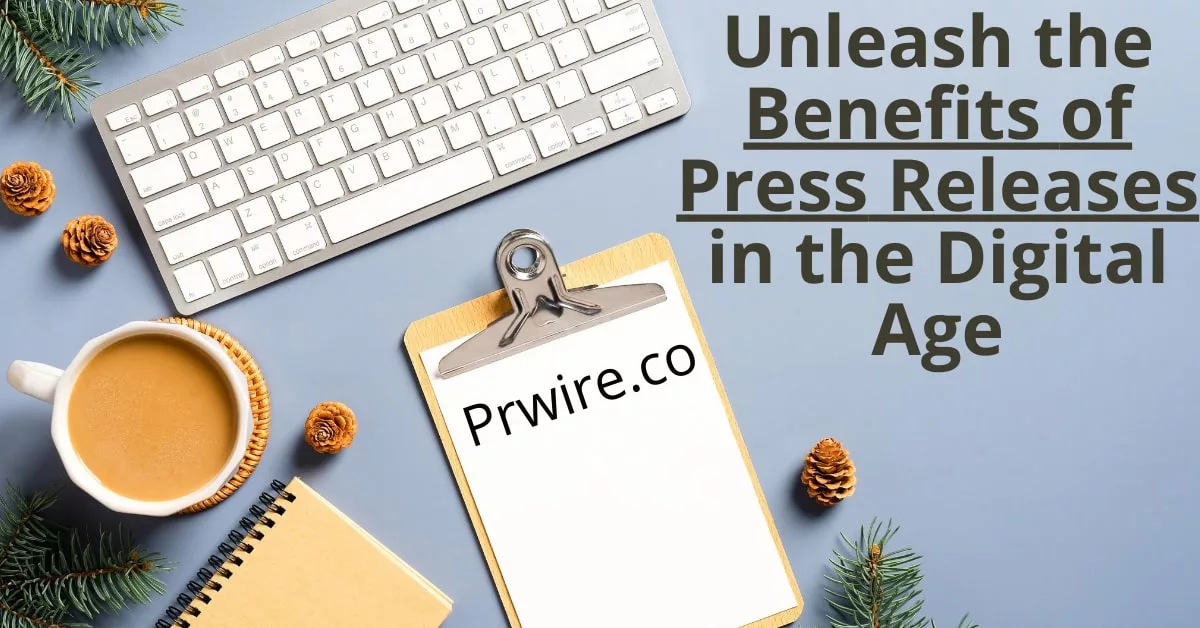 What are the benefits of press release