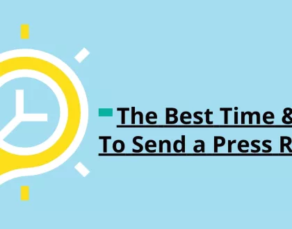 The Best Time & Day to Send a Press Release for Maximum Impact